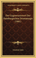 Der Gegenwartswert Der Hamburgischen Dramaturgie (1901)