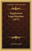 Supplement Logarithmique (1875)