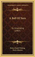 A Ball Of Yarn
