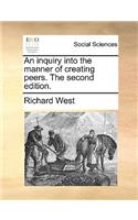 An Inquiry Into the Manner of Creating Peers. the Second Edition.