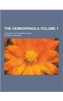 The Heimskringla; A History of the Norse Kings Volume 1