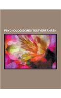 Psychologisches Testverfahren: Myers-Briggs-Typindikator, Keirsey Temperament Sorter, Disg, Eignungstest Fur Das Medizinstudium, Adult Attachment Int