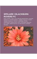 Spelare I Blackburn Rovers FC: Brad Friedel, Andy Cole, Benjani Mwaruwari, Stephen Warnock, Howard Kendall, Robbie Fowler(Swedish)
