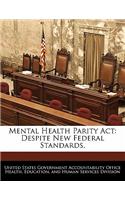 Mental Health Parity ACT: Despite New Federal Standards,