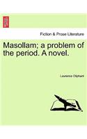 Masollam; A Problem of the Period. a Novel.: (English)