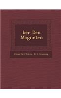 �ber Den Magneten