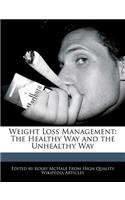 Weight Loss Management: The Healthy Way and the Unhealthy Way