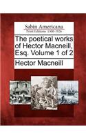 The Poetical Works of Hector MacNeill, Esq. Volume 1 of 2