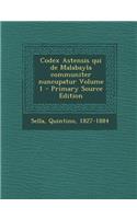 Codex Astensis Qui de Malabayla Communiter Nuncupatur Volume 1