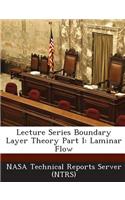 Lecture Series Boundary Layer Theory Part I: Laminar Flow