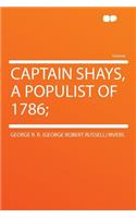 Captain Shays, a Populist of 1786;