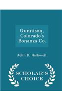 Gunnison, Colorado's Bonanza Co. - Scholar's Choice Edition