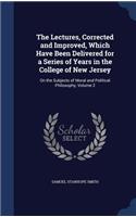 Lectures, Corrected and Improved, Which Have Been Delivered for a Series of Years in the College of New Jersey
