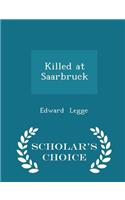 Killed at Saarbruck - Scholar's Choice Edition