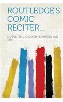 Routledge's Comic Reciter...
