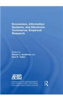 Economics, Information Systems, and Electronic Commerce: Empirical Research