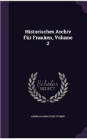 Historisches Archiv Fur Franken, Volume 2
