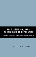 Race, Religion, and a Curriculum of Reparation