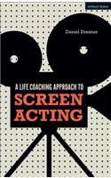 Life-Coaching Approach to Screen Acting