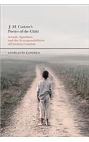 J. M. Coetzee's Poetics of the Child