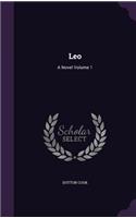 Leo: A Novel Volume 1