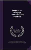 Lectures on Pedagogy, Theoretical and Practical
