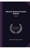 Missouri Botanical Garden Bulletin; Volume 5