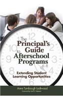 The Principal′s Guide to Afterschool Programs, K-8: Extending Student Learning Opportunities(English)