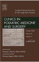 Surgical Reconstruction of the High Risk Patient, an Issue of Clinics in Podiatric Medicine and Surgery