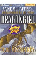 Dragongirl: Anne Mccaffrey's Dragonriders of Pern(Dragonriders of Pern (Audio Unnumbered))