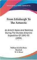 From Edinburgh To The Antarctic