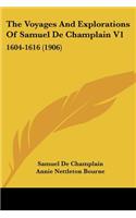 Voyages and Explorations of Samuel de Champlain V1