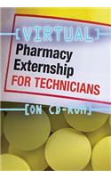 Virtual Pharmacy Externship for Technicians (CD-Rom)