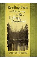Reading Yeats and Striving to Be a College President
