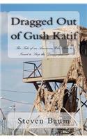 Dragged Out of Gush Katif