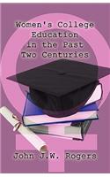 Women's College Education in the Past Two Centuries