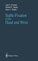 Stable Fixation of the Hand and Wrist