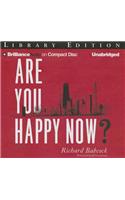Are You Happy Now?
