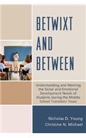Betwixt and Between
