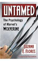 Untamed: The Psychology of Marvel's Wolverine