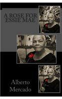 A Rose For Essie Mae