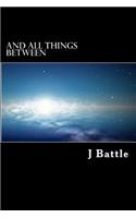 And All Things Between