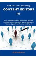 How to Land a Top-Paying Content Editors Job: Your Complete Guide to Opportunities, Resumes and Cover Letters, Interviews, Salaries, Promotions, What