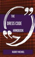 The Dress Code Handbook - Everything You Need to Know about Dress Code