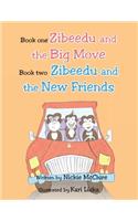 Book One- Zibeedu and the Big Move Book 2- Zibeedu and the New Friends