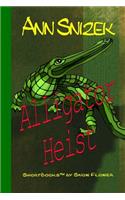 Alligator Heist: (English)