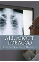 All about tobacco
