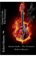 Guitar Gods: The Virtuosos
