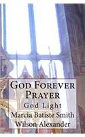 God Forever Prayer: God Light