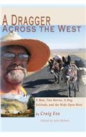 Dragger Across the West